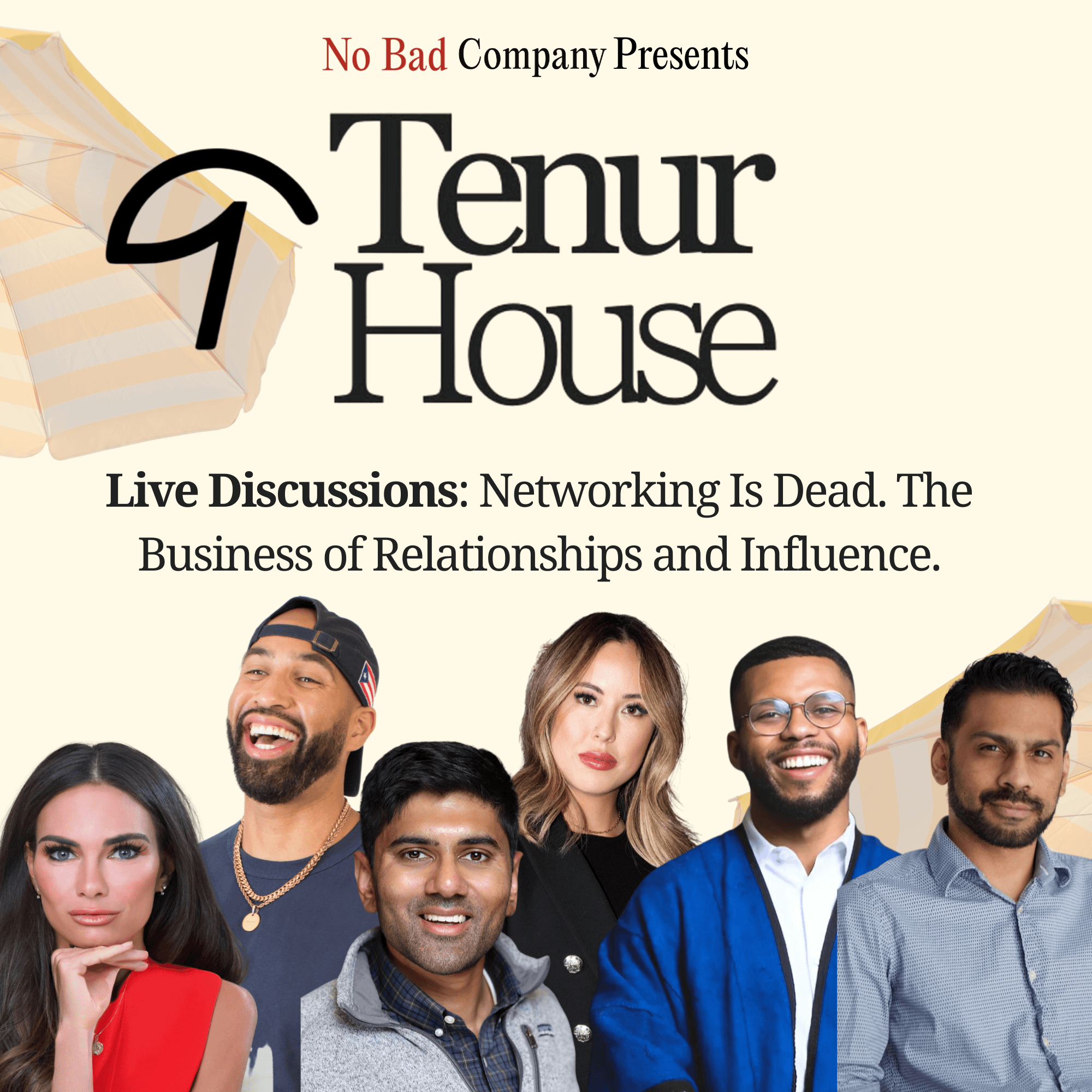 No Bad Company Presents: Tenur House, A Day of Conversations on Influence, Community, and the Relationships That Build Careers