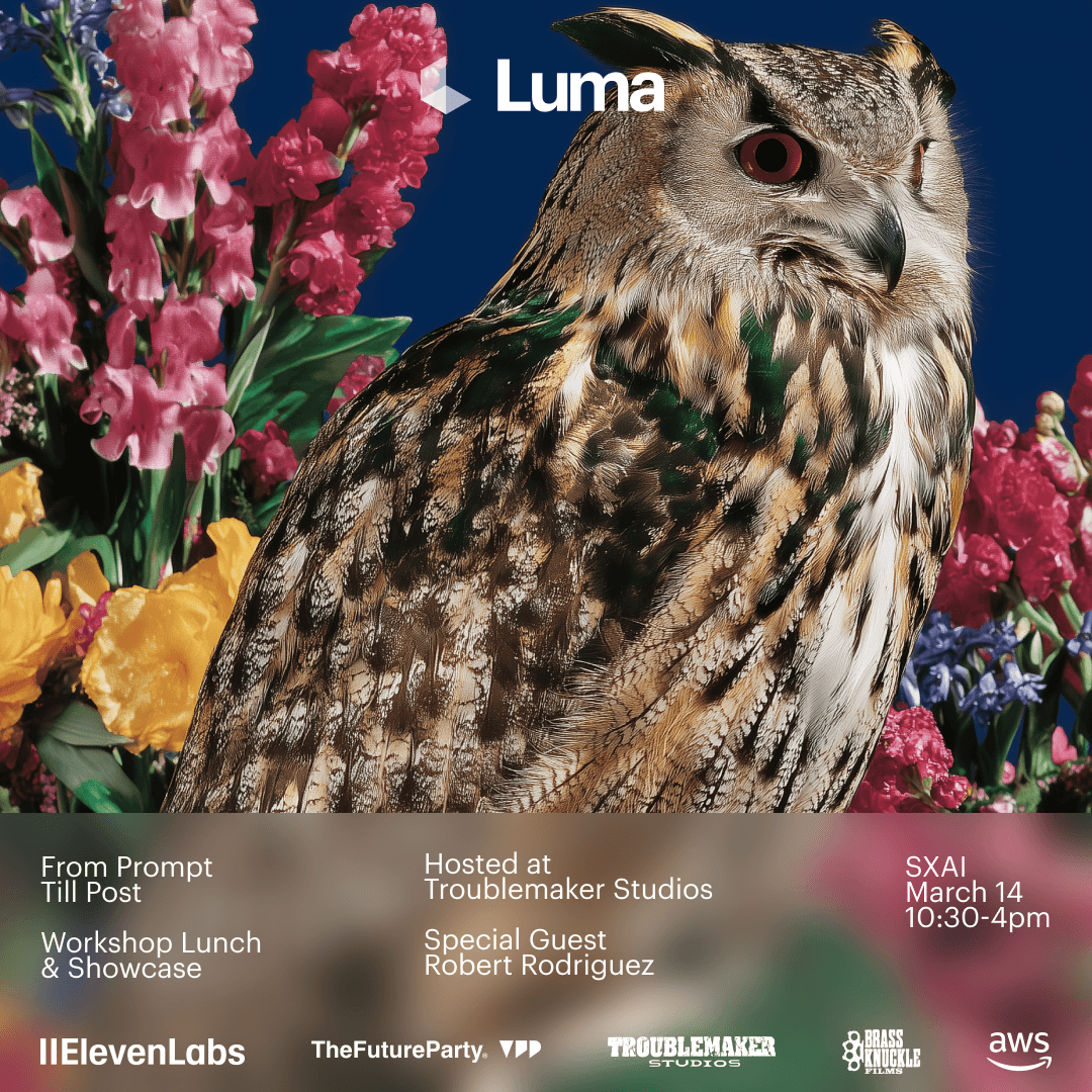 Luma Presents SXAI: From Prompt Till Post | Special Guest Robert Rodriguez with AWS & ElevenLabs