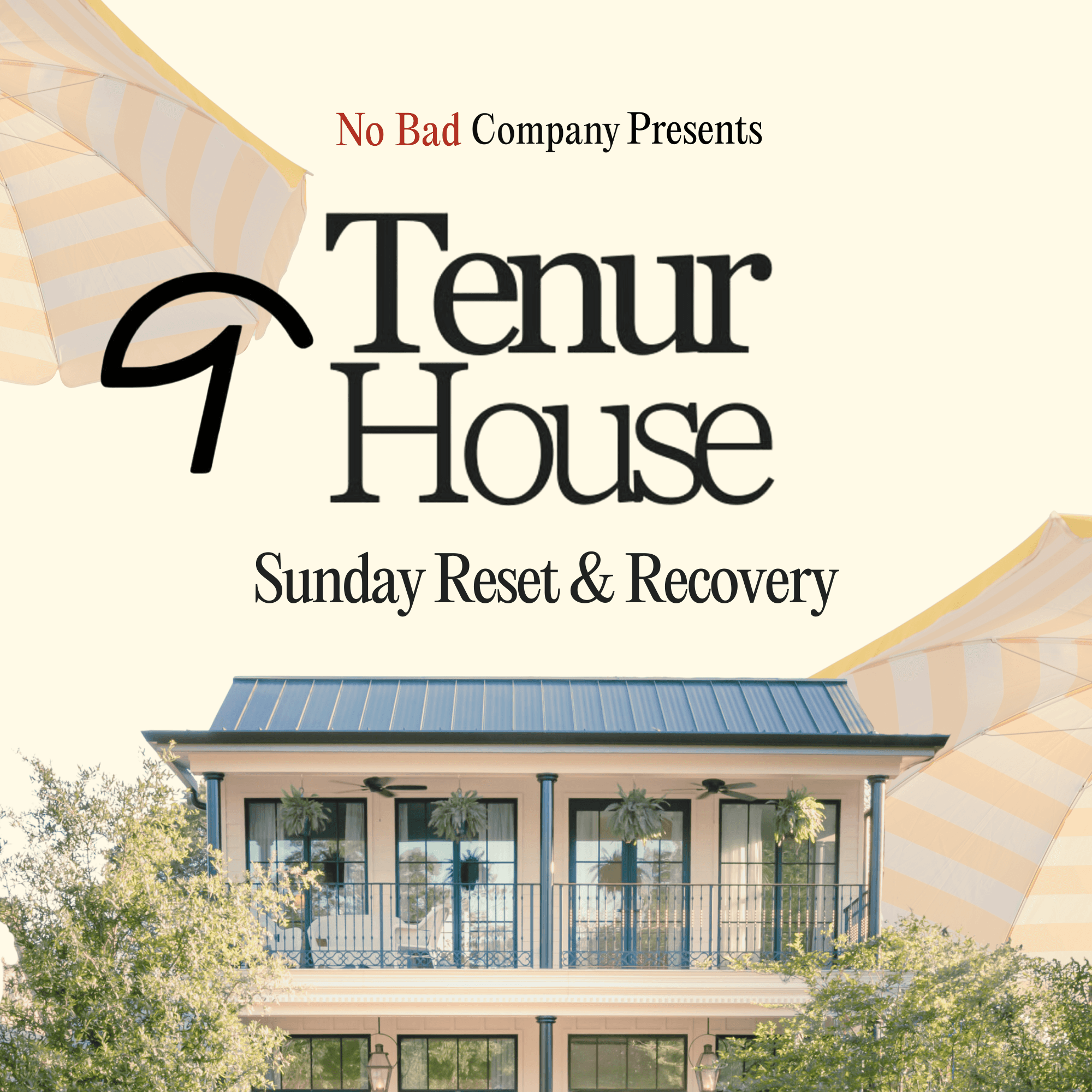 No Bad Company Presents: Tenur House, The Sunday Reset & Recovery