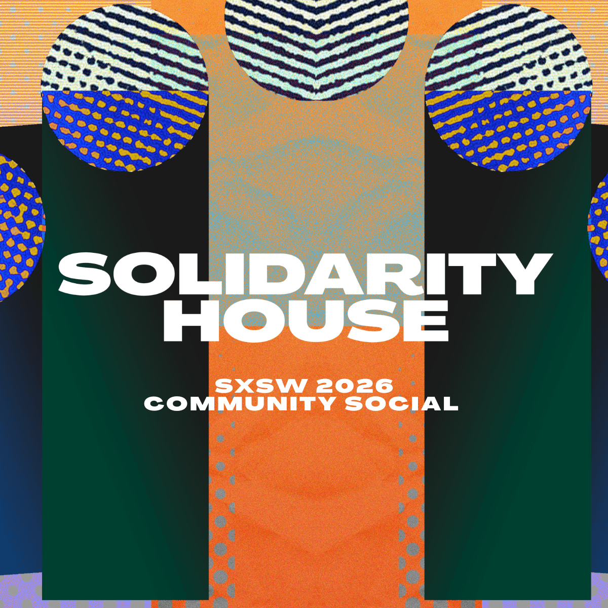 Solidarity House: SXSW Community Social
