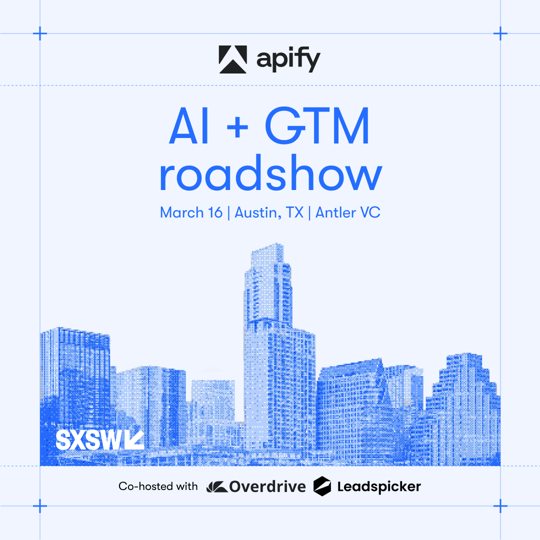 Apify AI + GTM roadshow: Austin