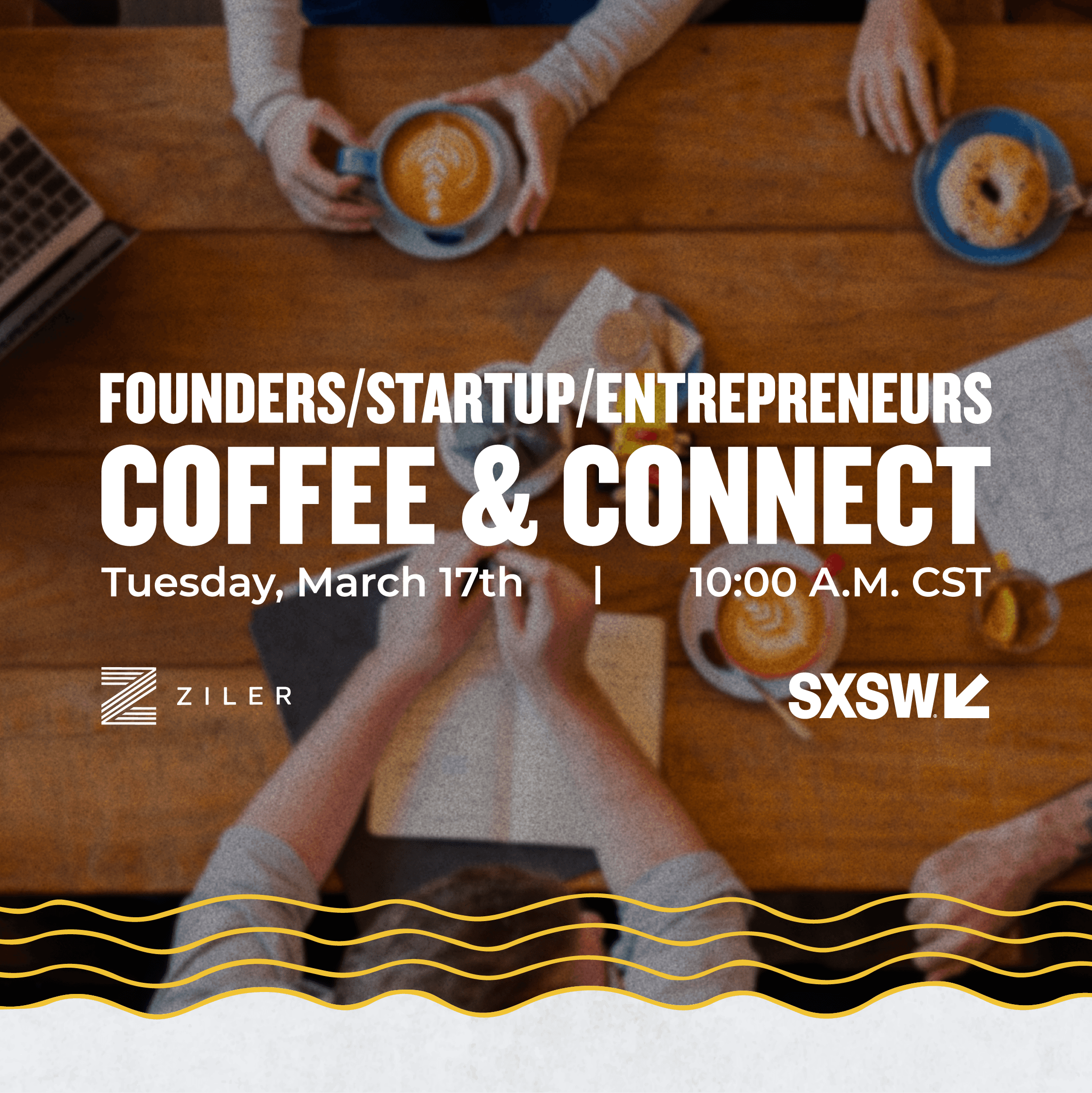 Founders/Startups/Entrepreneurs Coffee & Connect SXSW