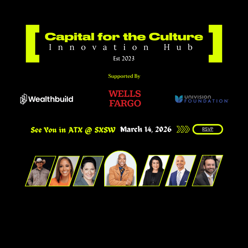 💰 Capital for the Culture Innovation Hub 2026 During SXSW