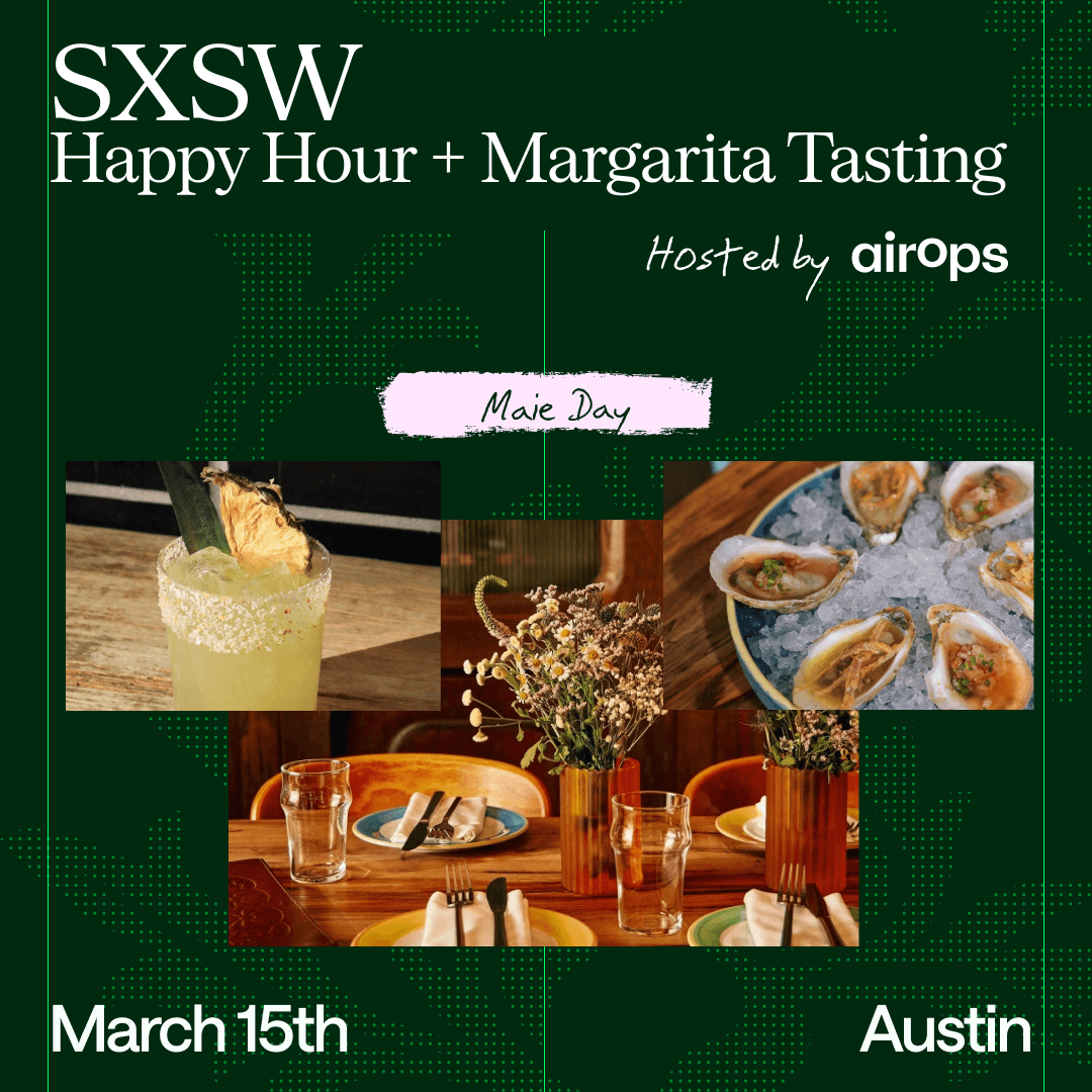 AirOps SXSW Marketing/AI Leadership Happy Hour + Margarita Tasting