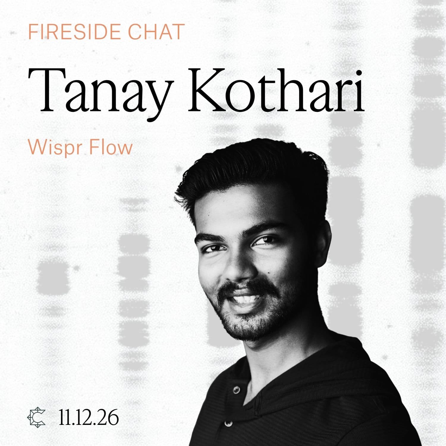 Fireside Chat with Tanay Kothari, Wispr Flow