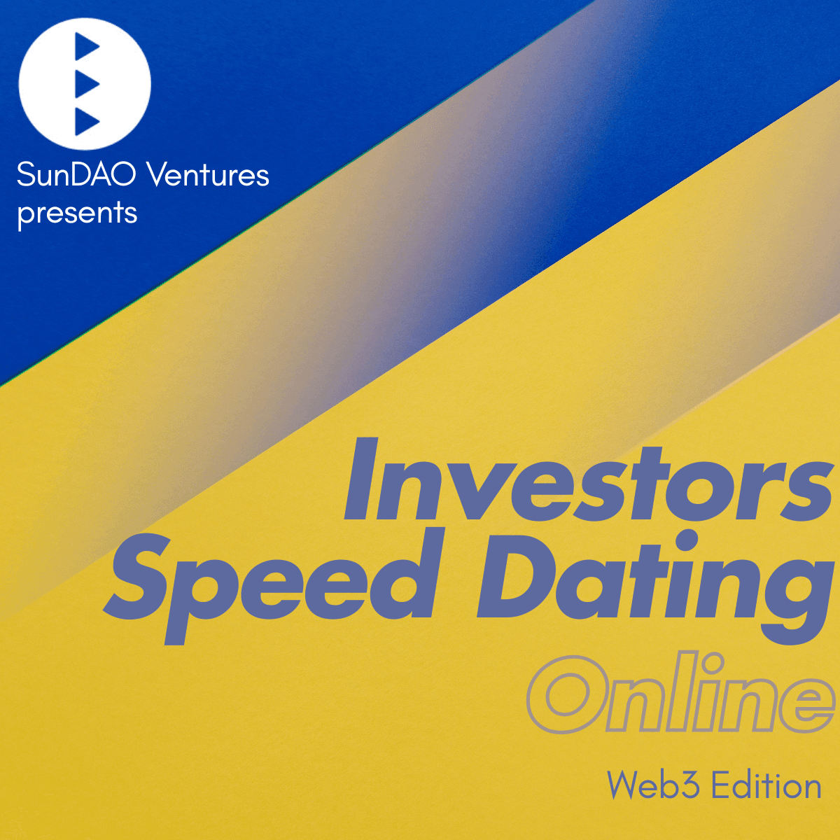 Investors Speed Dating (Web3 Edition) by SunDAO Ventures