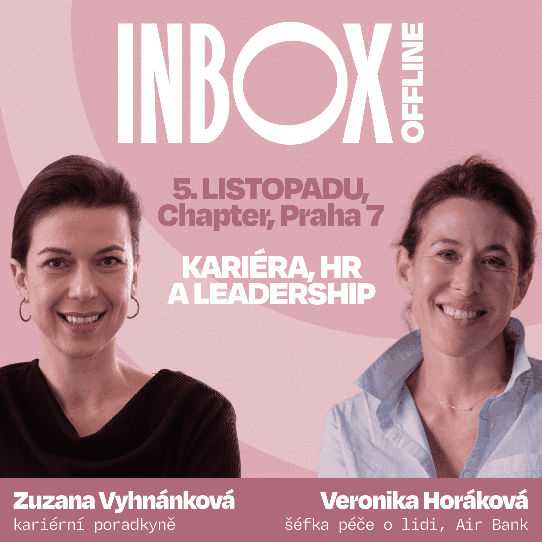 Inbox Offline: Kariéra, HR a leadership s Veronikou Horákovou a Zuzanou Vyhnánkovou