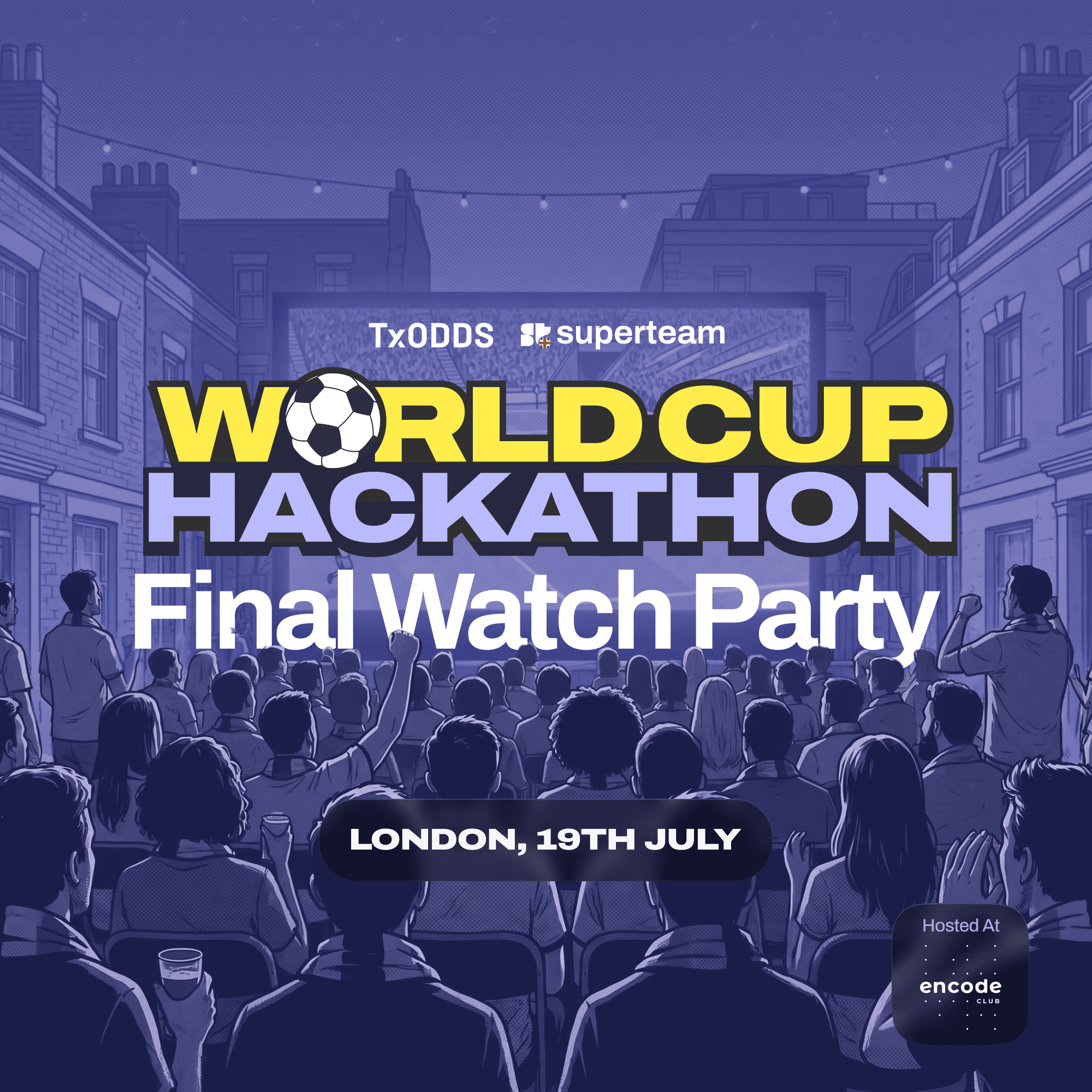 World Cup Final Watch Party - London