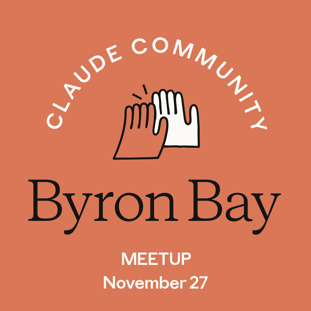 Byron Bay | Claude Meetup