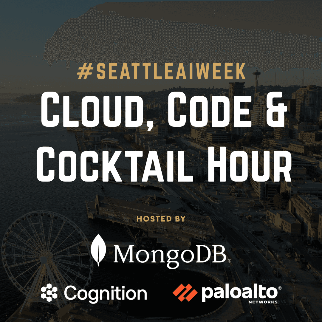 Cloud, Code & Cocktail Hour | #SeattleAIWeek