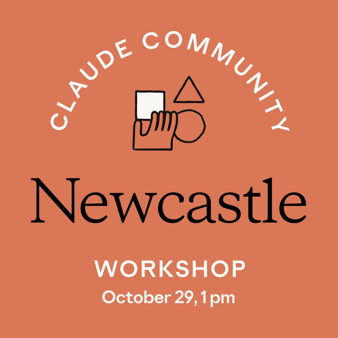 Newcastle | Claude Workshop