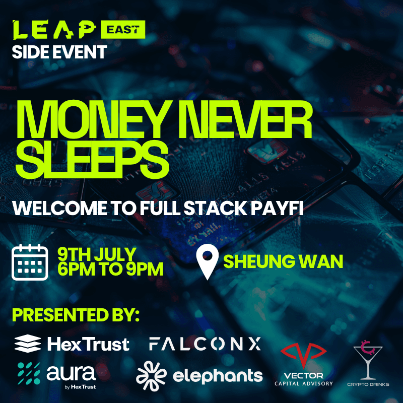 Money Never Sleeps – Welcome to Full Stack PayFi Live from LEAP East 2026
